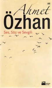 Ses, Söz Ve Sevgili