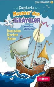 Çizgilerle Mesnevi'den Hikâyeler / Denizden Korkan Adam