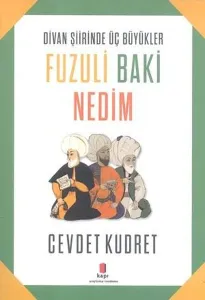 Fuzuli Baki Nedim; Divan Şiirinde Üç Büyükler