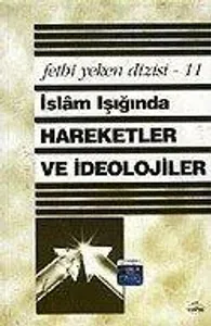 İslam Işığında Hareketler ve İdeolojiler