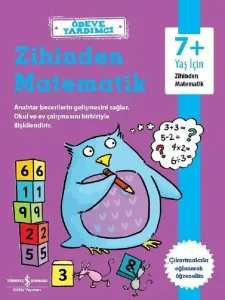 Ödeve Yardımcı Zihinden Matematik; 7+ Yaş İçin Zihinden Matematik