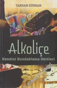 Alkoliçe: Kendini Kundaklama Dersleri -