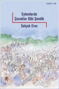 Eylemlerde Çocuklar Gibi Şendik -         2023