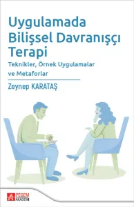 Uygulamada Bilişsel Davranışçı Terapi