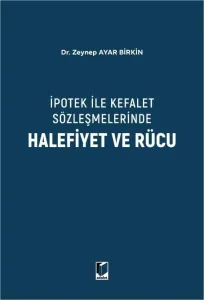 İpotek İle Kefalet Sözleşmelerinde Halefiyet ve Rücu