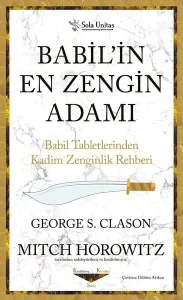 Babil'in En Zengin Adamı;Babil Tabletlerinden Kadim Zenginlik Rehberi