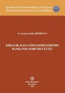 Kiralık Kasa Sözleşmelerinde Bankanın Sorumluluğu