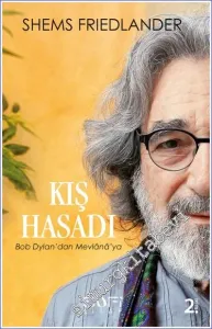 Kış Hasadı: Bob Dylan'dan Mevlânâ'ya -
