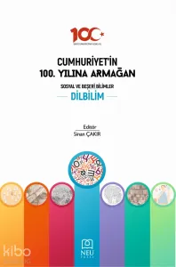 Cumhuriyet'in 100. Yılına Armağan Sosyal ve Beşeri Bilimler Dilbilim