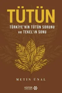Tütün; Türkiye'nin Tütün Sorunu ve Tekel'in Sonu