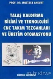 Talaş Kaldırma Bilimi ve Teknolojisi Talaş Kaldırma Bilimi ve Teknolojisi