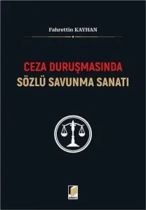 Ceza Duruşmasında Sözlü Savunma Sanatı