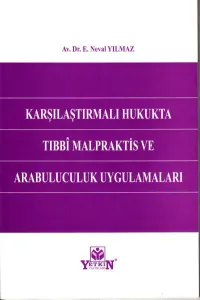 Karşılaştırmalı Hukukta Tıbbi Malpraktis ve Arabuluculuk Uygulamaları