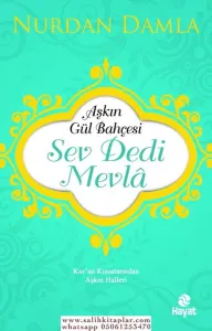SEV DEDİ MEVLA