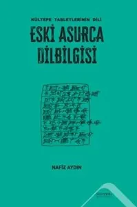 Eski Asurca Dilbilgisi - Kültepe Tabletlerinin Dili