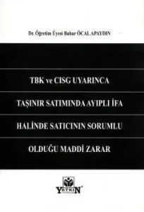 TBK ve CISG Uyarınca Taşınır Satımında Ayıplı İfa Halinde Satıcının Sorumlu Olduğu Maddi Zarar