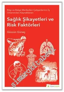 Sağlık Şikayetleri ve Risk Faktörleri - Bilgi ve Belge Merkezleri Çalışanlarının İş Ortamından Kaynaklanan -         2017