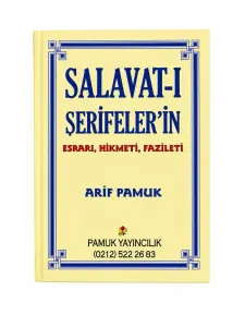 Salavat-ı Şerifeler’in Esrarı, Hikmeti, Fazileti
