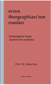 Evren Theographia'sının Esasları - Kosmogonia İnşası Üzerine Bir İnceleme