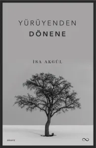 YÜRÜYENDEN DÖNENE