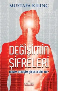 Değişimin Şifreleri Benim Değişim Şifrelerim Ne