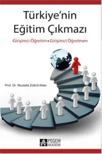 Türkiye'nin Eğitim Çıkmazı; Girişimci Öğretim - Girişimci Öğretmen