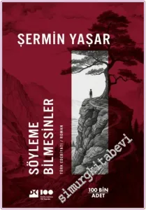 Söyleme Bilmesinler -