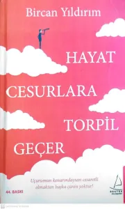 Hayat Cesurlara Torpil Geçer