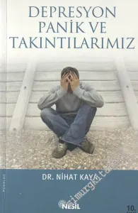Depresyon Panik ve Takıntılarımız -