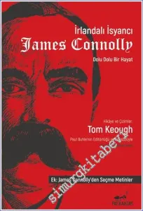 İrlandalı İsyancı James Connolly : Dolu Dolu Bir Hayat -         2022