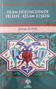 İslam Düşüncesinde Felsefe - Kelam İlişkisi