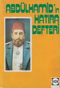 Abdülhamid'in Hatıra Defteri Belgeler ve Resimlerle