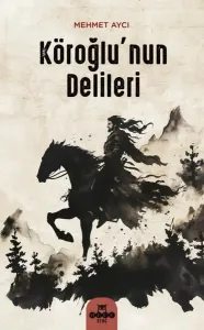 Köroğlu'nun Delileri