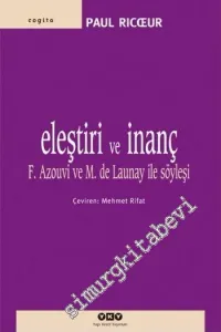 Eleştiri ve İnanç: F. Azouvi ve M. De Launay ile Söyleşi -        2017