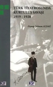 Türk Tiyatrosunda Kurtuluş Savaşı 1919-1928