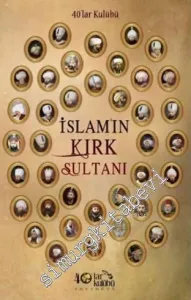 İslam'ın Kırk Sultanı -