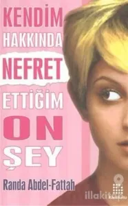 Kendim Hakkında Nefret Ettiğim On Şey
