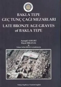BaklaTepe Geç Tunç Çağı Mezarları