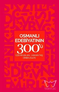 Osmanlı Edebiyatının 300'ü