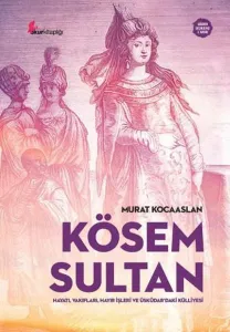 Kösem Sultan; Hayatı, Vakıfları, Hayır İşleri ve  Üsküdar'daki Külliyesi