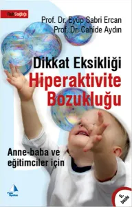 Dikkat Eksikliği Hiperaktivite Bozukluğu