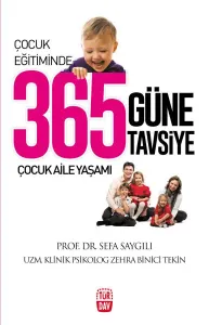 Çocuk Eğitiminde 365 Güne 365 Tavsiye; Çocuk Aile Yaşamı