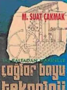 Taş Baltadan Makineye Çağlar Boyu Teknoloji (Ciltli)