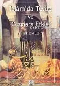 İslamda Tevbe ve Cezalara Etkisi