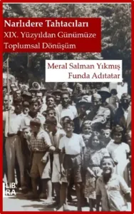 Narlıdere Tahtacıları – XIX. Yüzyıldan Günümüze Toplumsal Dönüşüm
