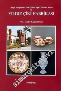 Dünya Saraylarının Prestij Teknolojisi: Porselen Sanatı ve Yıldız Çini Fabrikası -