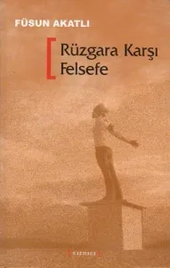 Rüzgara Karşı Felsefe