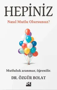 Hepiniz Nasıl Mutlu Olursunuz?