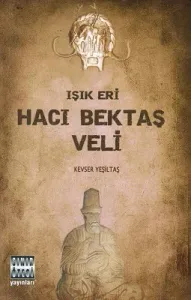 Işık Eri Hacı Bektaş Veli