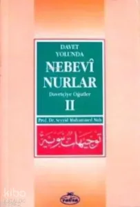 Davet Yolunda Nebevî Nurlar 2; Davetçiye Öğütler